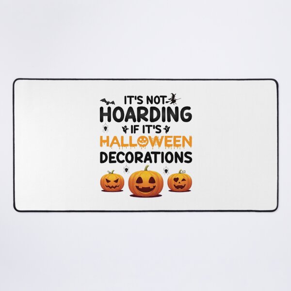 Item preview, It's Not Hoarding If It's Halloween Decorations designed and sold by finchestee.
