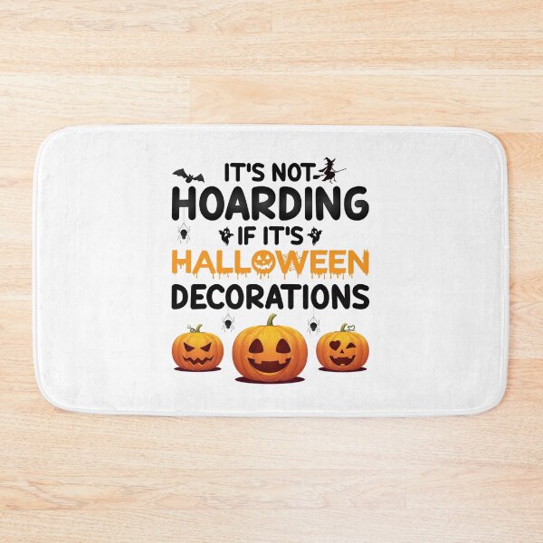Item preview, It's Not Hoarding If It's Halloween Decorations designed and sold by finchestee.