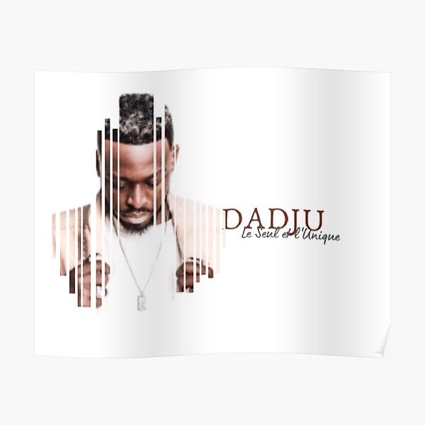 DADJU LE SEUL ET L'UNIQUE COLLECTION Poster