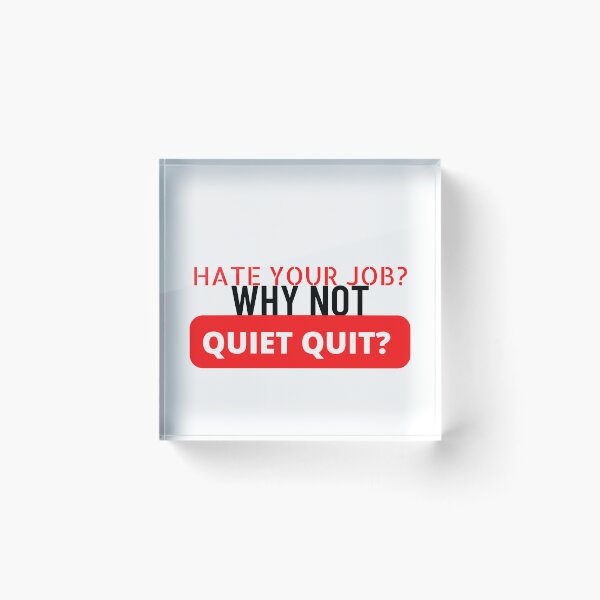 Item preview, Hate Your Job? Why Not Quiet Quit? designed and sold by Jalib.