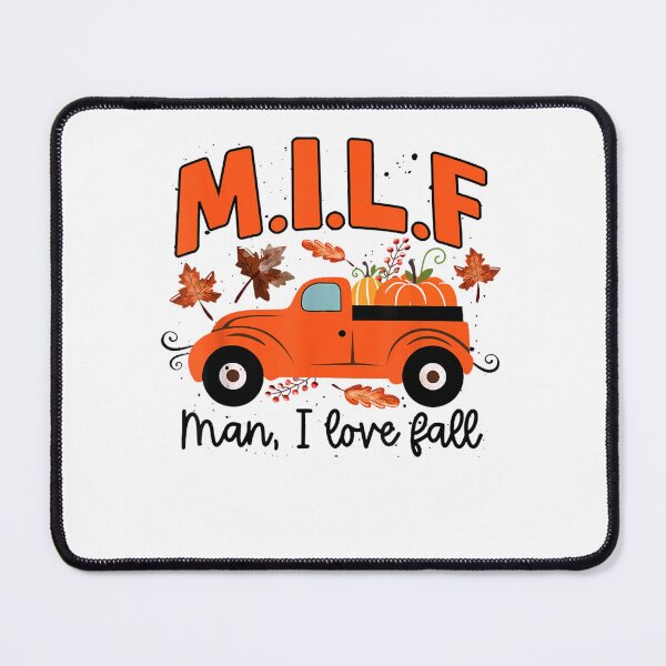 Item preview, MILF Man I Love Fall Funny Truck Autumn Lover For Women Girl designed and sold by RonniePotter78.