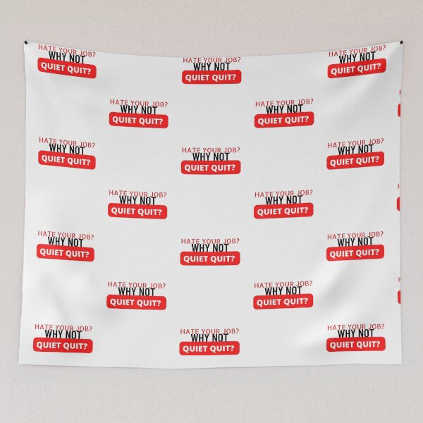 Item preview, Hate Your Job? Why Not Quiet Quit? designed and sold by Jalib.