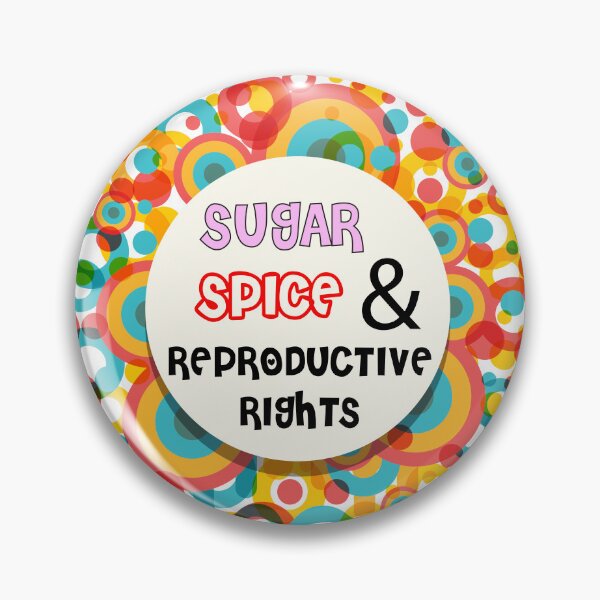 Item preview, SUGAR AND SPICE AND REPRODUCTIVE RIGHTS AMAZINGT-SHIRT  designed and sold by Aarzu Artist.