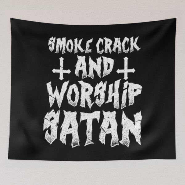 Item preview, Smoke Crack And Worship Satan designed and sold by AntonyVegar.