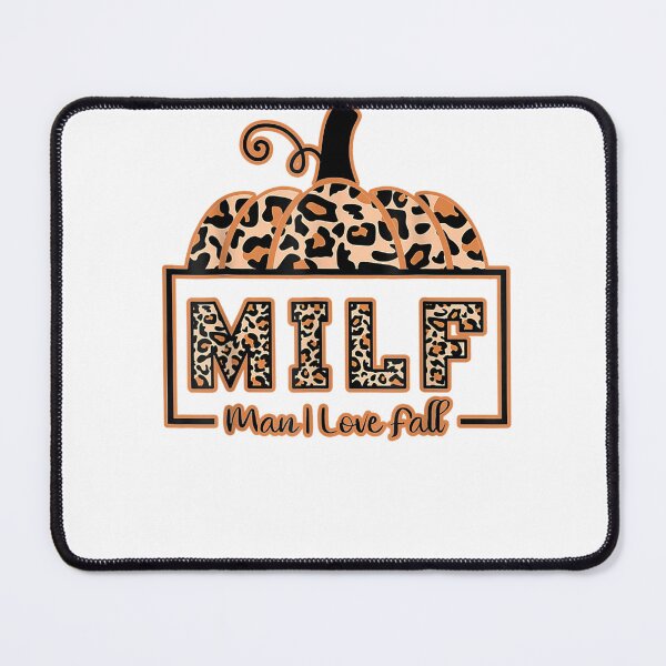Item preview, MILF Man I Love Fall Funny Woman Autumn Seasons Lover  designed and sold by RonniePotter78.