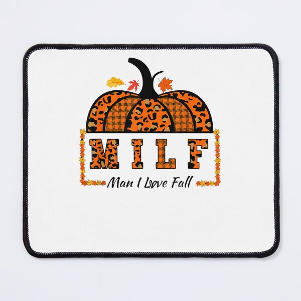 Item preview, MILF Man I Love Fall Funny Woman Autumn Seasons Lover  designed and sold by RonniePotter78.