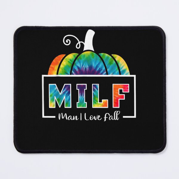 Item preview, MILF Man I Love Fall Funny Woman Autumn Seasons Lover  designed and sold by RonniePotter78.