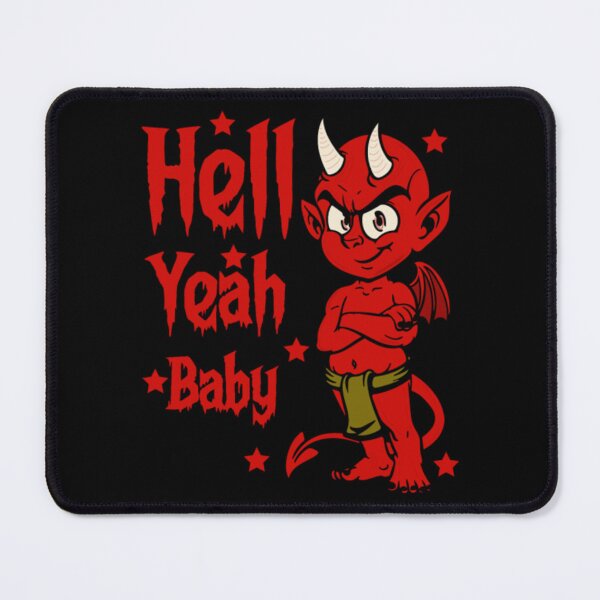 Item preview, Hell Yeah Baby designed and sold by AntonyVegar.