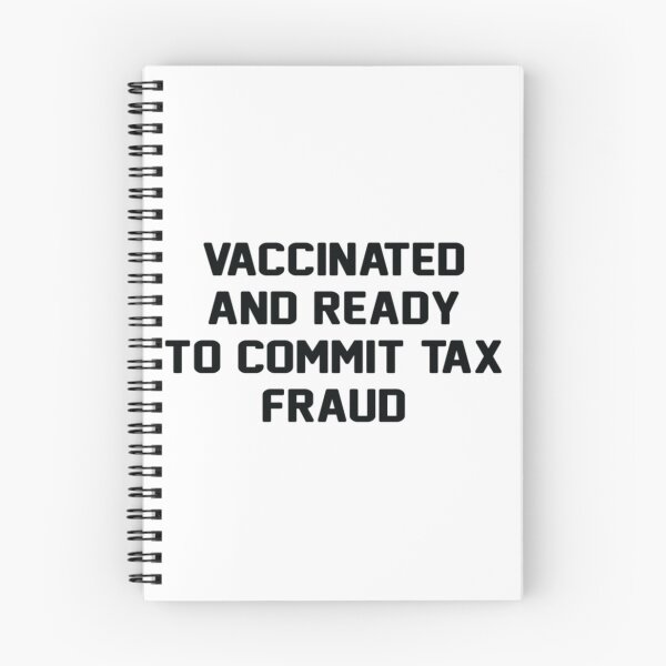 Item preview, shirt vaccinated and ready to commit tax fraud designed and sold by CharsyWatson.