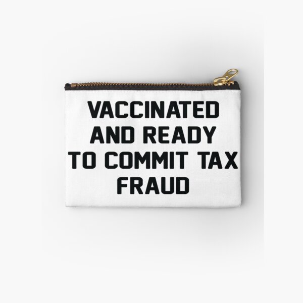 Item preview, shirt vaccinated and ready to commit tax fraud designed and sold by CharsyWatson.