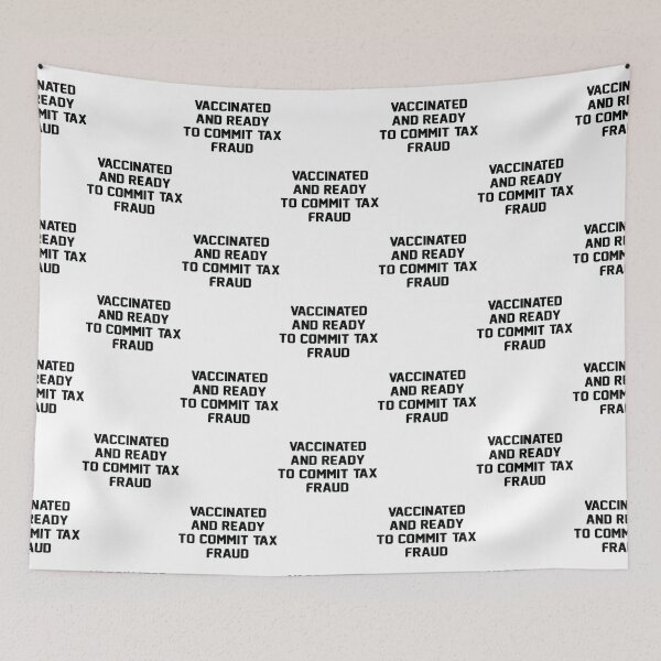 Item preview, shirt vaccinated and ready to commit tax fraud designed and sold by CharsyWatson.