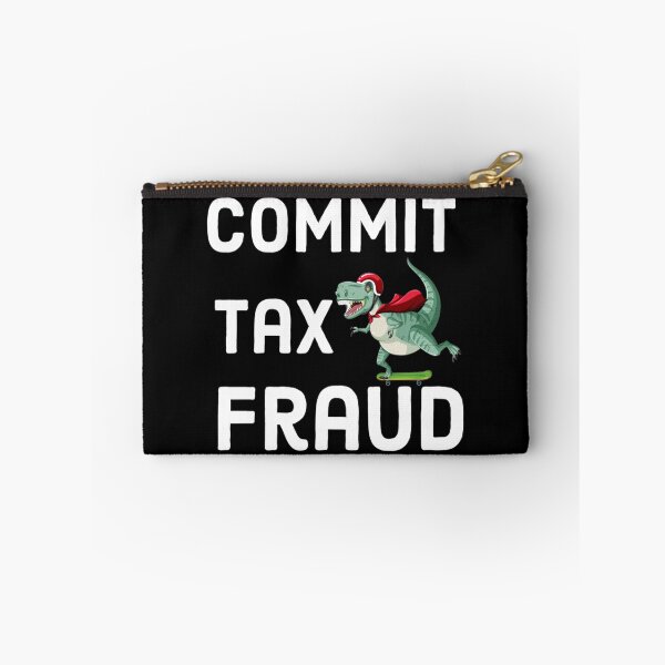 Item preview, Commit tax fraud taxing designed and sold by CharsyWatson.