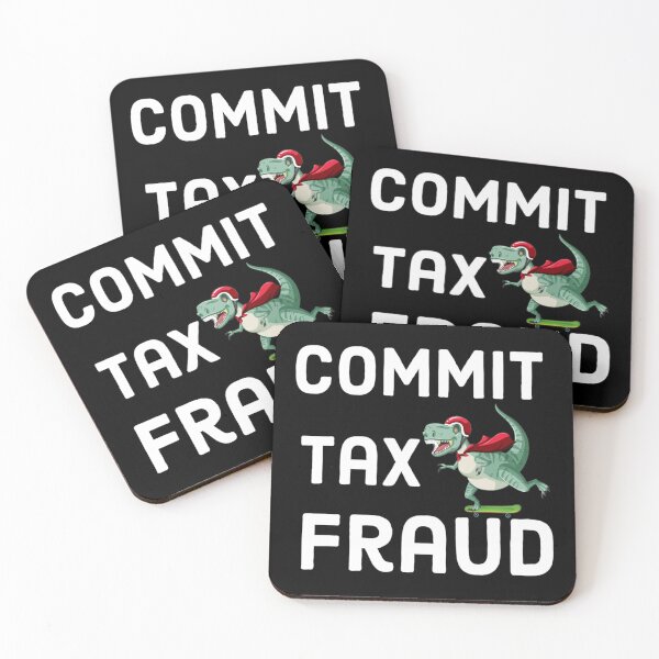 Item preview, Commit tax fraud taxing designed and sold by CharsyWatson.