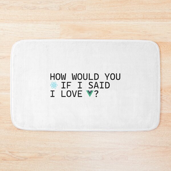 Item preview, How would you React if I said I love Vue   designed and sold by WearStormLily.