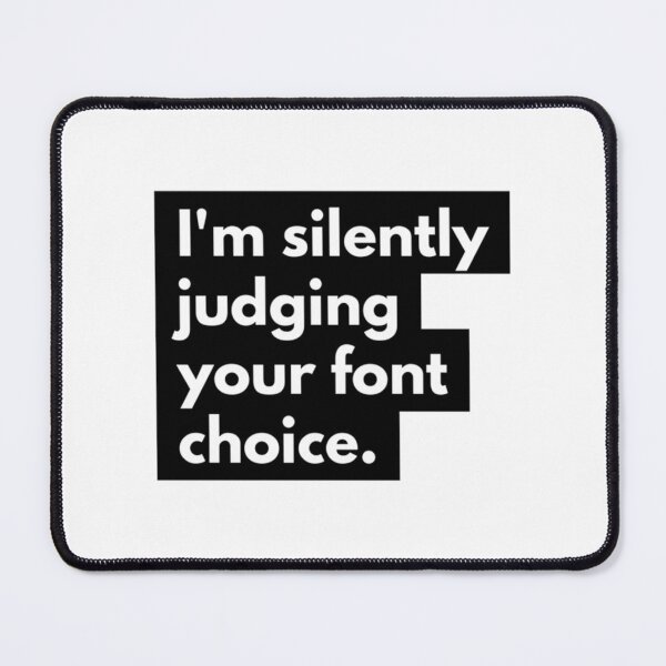 Item preview, I_m silently judging your font choice designed and sold by WearStormLily.
