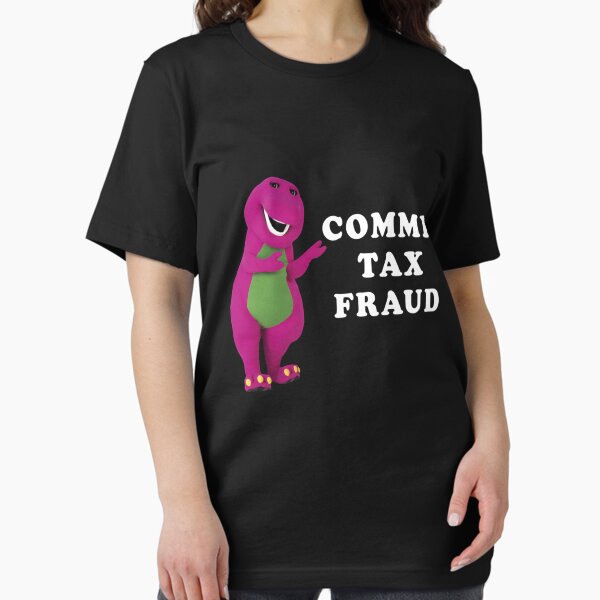 Item preview, B a r n e y commit tax fraud customize designed and sold by CharsyWatson.