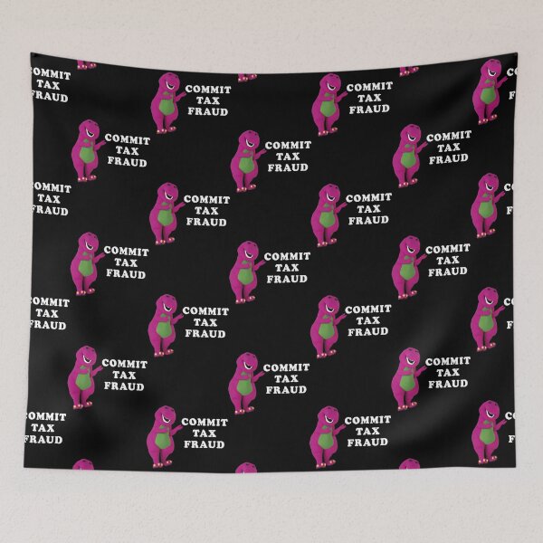 Item preview, B a r n e y commit tax fraud customize designed and sold by CharsyWatson.