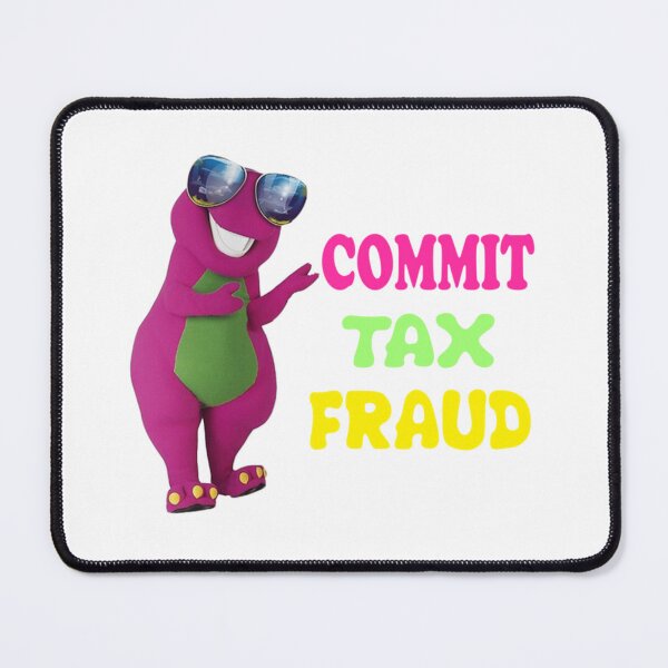 Item preview, Commit Tax Fraud designed and sold by CharsyWatson.