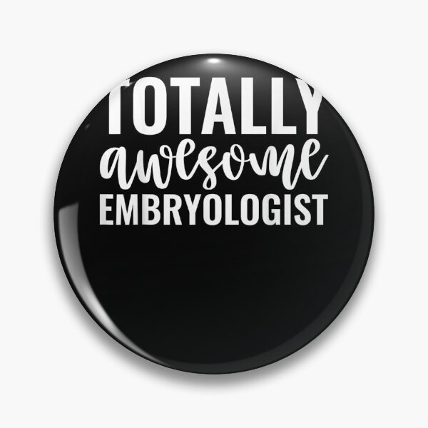 Item preview, Totally Awesome Embryologist Funny Embryology  designed and sold by charalphe.
