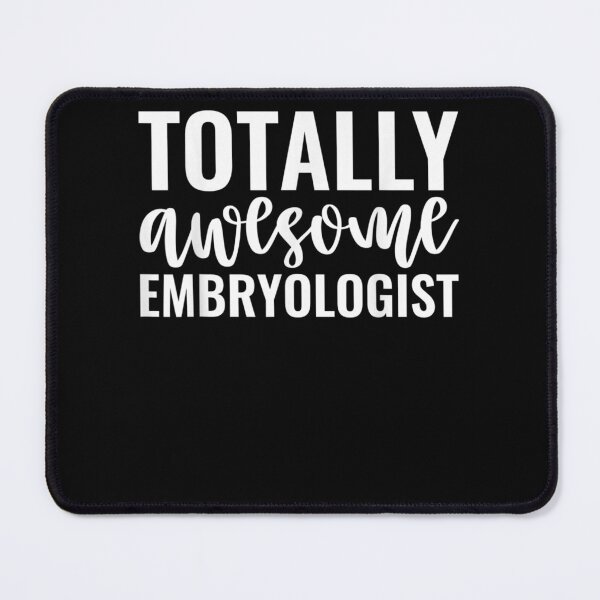 Item preview, Totally Awesome Embryologist Funny Embryology  designed and sold by charalphe.