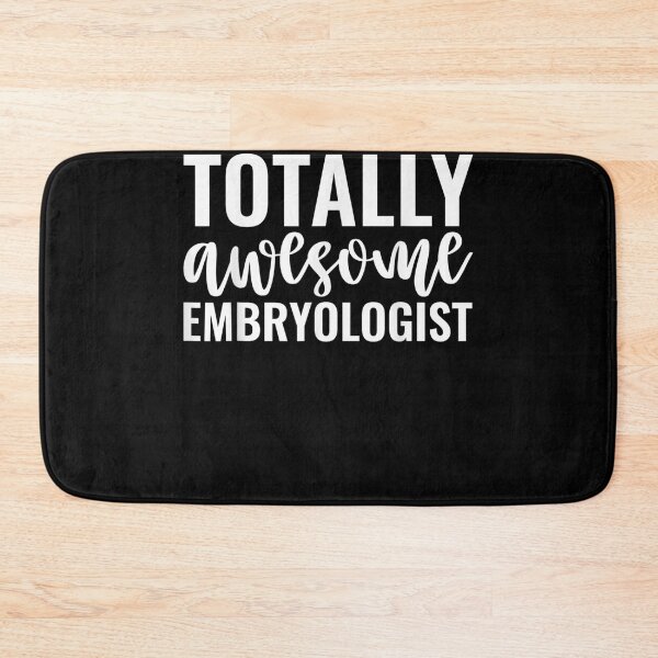 Item preview, Totally Awesome Embryologist Funny Embryology  designed and sold by charalphe.