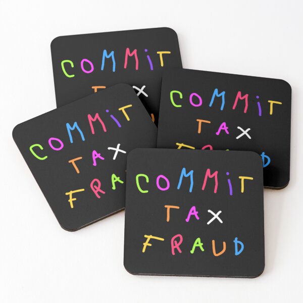 Item preview, Commit tax fraud  designed and sold by CharsyWatson.