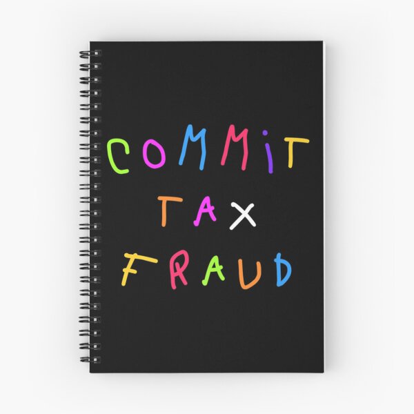 Item preview, Commit tax fraud  designed and sold by CharsyWatson.