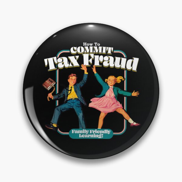 Item preview, Commit tax fraud designed and sold by CharsyWatson.