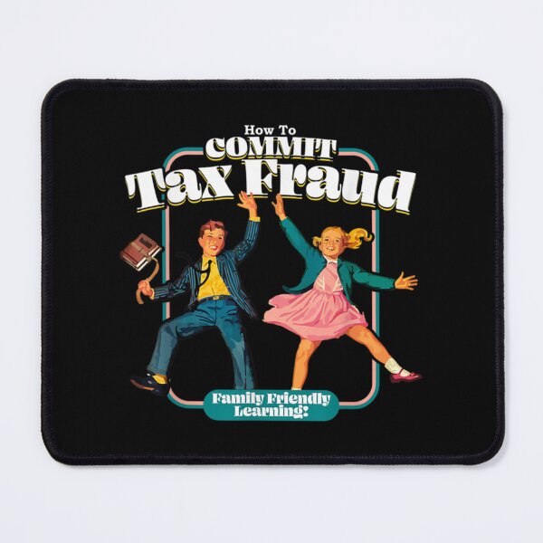 Item preview, Commit tax fraud designed and sold by CharsyWatson.