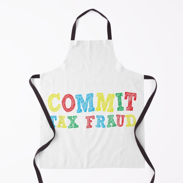 Item preview, Commit tax fraud designed and sold by CharsyWatson.