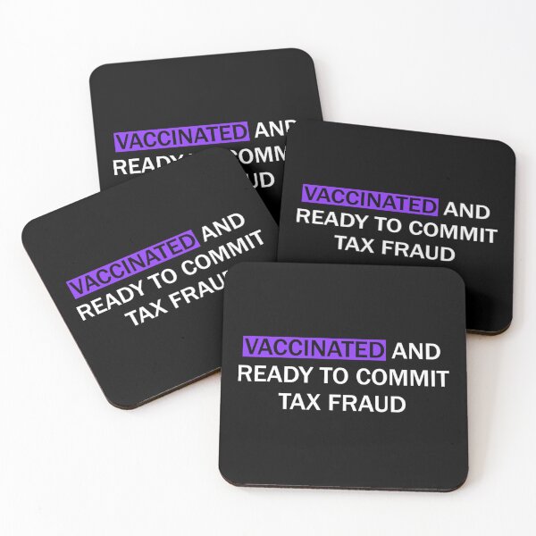 Item preview, Vaccinated and ready to commit tax fraud designed and sold by CharsyWatson.