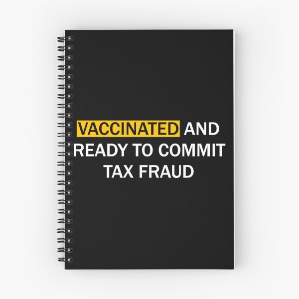 Item preview, Vaccinated and ready to commit tax fraud designed and sold by CharsyWatson.