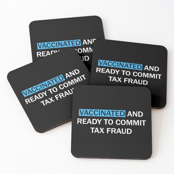 Item preview, Vaccinated and ready to commit tax fraud designed and sold by CharsyWatson.