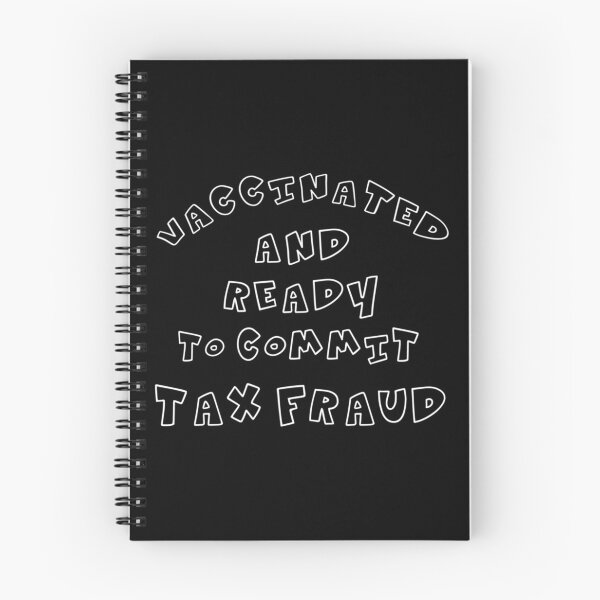 Item preview, Vaccinated and ready to commit tax fraud designed and sold by CharsyWatson.