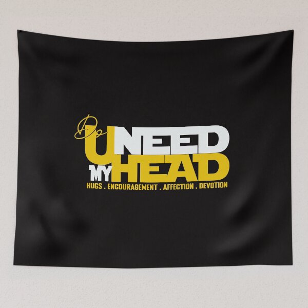 Item preview, Do you need my HEAD - Hugs Encouragement Affection Devotion designed and sold by asprse.