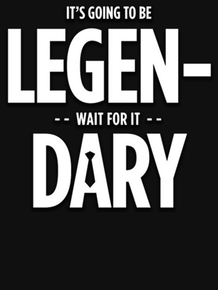 It s going. Legen wait for it Dary. It's gonna be legen wait for it Dary. Legen wait wait. Леген подожди подожди дарный.