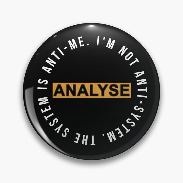 Item preview, ANALYSE I'm not anti-system, the system is anti-me Shirt, Quote tshirt Ladies or Adult Fit Slogan Positive Motivational designed and sold by Zosef-artist.