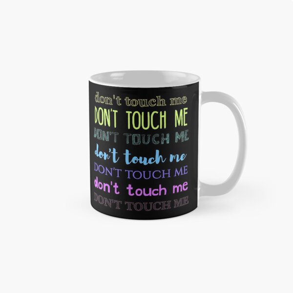 Item preview, don't touch me designed and sold by FandomizedRose.