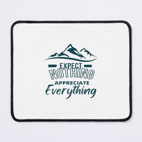 Item preview, Expect Nothing Appreciate Everything designed and sold by haitran6382.