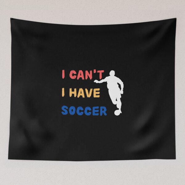 Item preview, I Can't I Have Soccer Essential T-Shirt designed and sold by avickieww80.