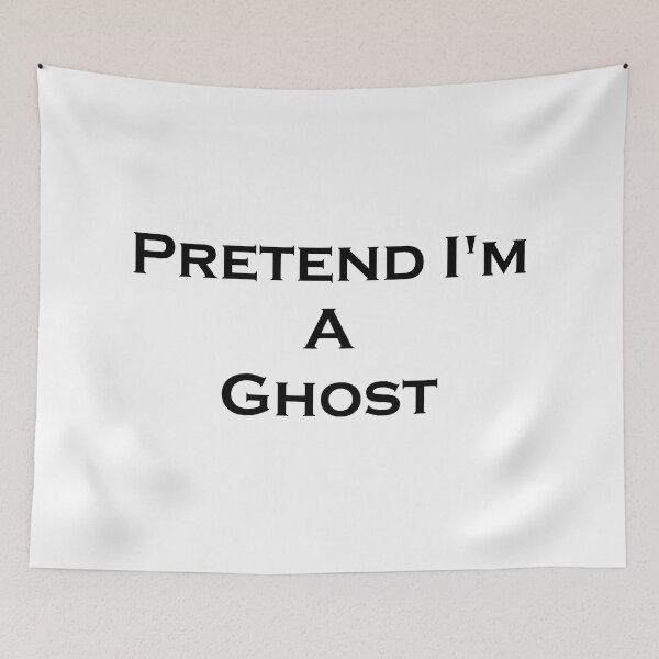 Item preview, Halloween Pretend I'm a Ghost Custom designed and sold by brendanre.