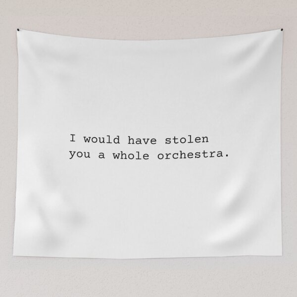 Item preview, I would have stolen you a whole orchestra - How I Met Your Mother   designed and sold by BoomC.