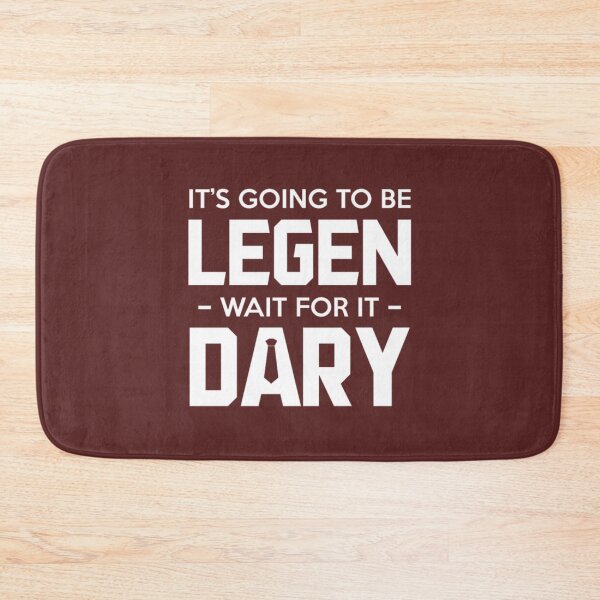 Item preview, Legen... Wait for it... Dary   designed and sold by BoomC.