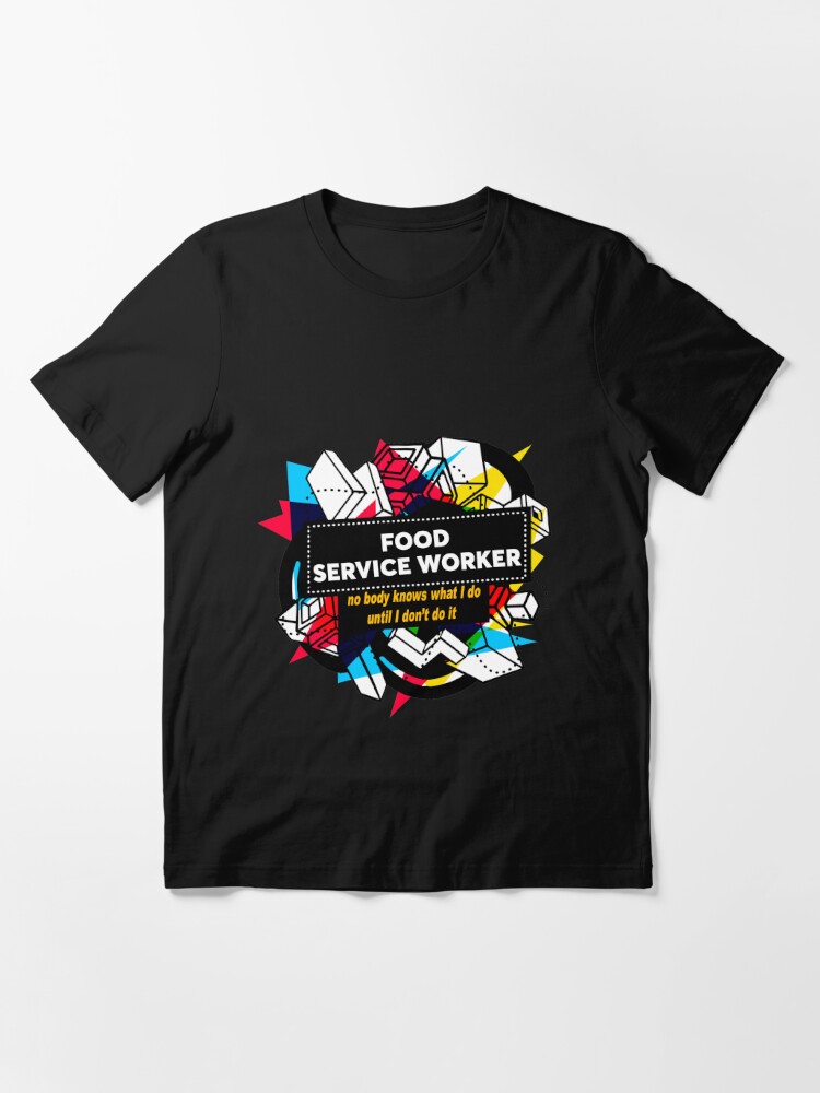 food service worker t shirts