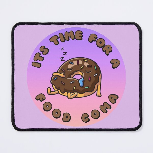 Item preview, Its Time For A Food Coma Chocolate Donut designed and sold by everything4eva.