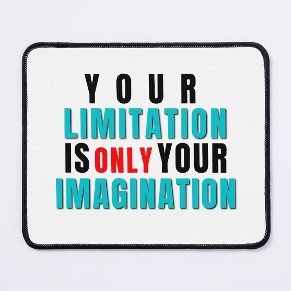 Item preview, Your Limitation is Only Your Imagination T-shirt, Motivational Quotes Graphic T-Shirts designed and sold by OurSuperStore.