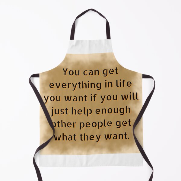 Item preview, You can get everything in life you want if you will just help enough other people get what they want., quote about helping, inspiration, quote, black stylish font, brown designed and sold by Ellecher23.