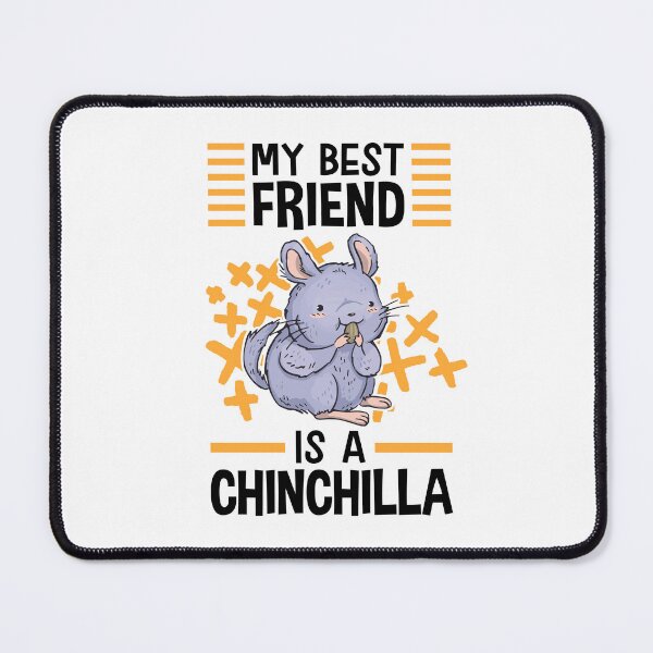 Item preview, Chinchilla my best friend rodent dust bunny designed and sold by madgrfx.