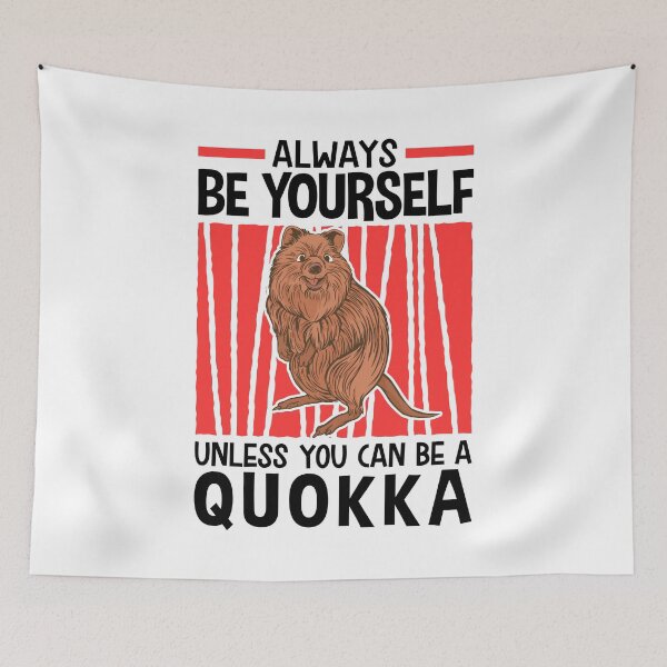 Item preview, Always be a Quokka Australian marsupial designed and sold by madgrfx.