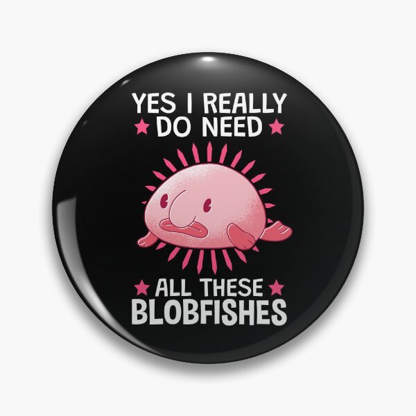 Artikelvorschau, Ich brauche all diese Blobfische Fisch Meme entworfen und verkauft von madgrfx.